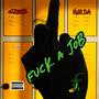 **** A JOB (feat. Murda) [Explicit]