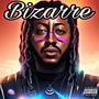 Bizzare (Explicit)