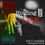 Holding This Love (feat. EazieDaGod)