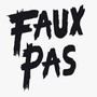 Faux Pas (Explicit)