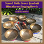 Sound Bath: Seven Jambati Himalayan Singing Bowls