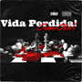 Vida Perdida (Explicit)