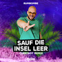 Sauf die Insel leer (CUPSTADT Remix / Extended Version)