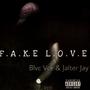 Fake Love (feat. Jalter Jay)