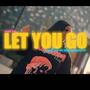 Let You Go (Explicit)