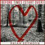 Before Times (Start Over)