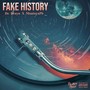 Fake History (Explicit)