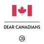 DEAR CANADIANS (Explicit)