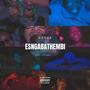 Esngabathembi (feat. Clyde, Warren, Blvnk, Story & BlueQuest) [Explicit]