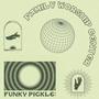 Funky Pickle!