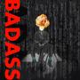 Badass (Explicit)