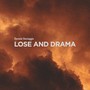 LOSE and DRAMA