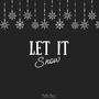 Let It Snow (Explicit)