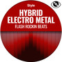 Hybrid Electro Metal (Flash Rockin Beats)