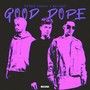 Good Dope (Explicit)