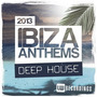 Ibiza Summer 2013 Anthems - Deep House