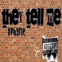 They Tell Me (Explicit)