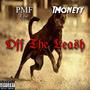 Off the Leash (feat. TMoneyy) [Explicit]