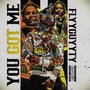 You got me (Explicit)