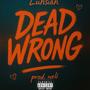 Dead Wrong (Explicit)