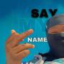 SAY MY NAME! (Explicit)