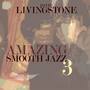 Amazing Smooth Jazz 3