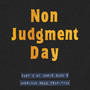 Non-Judgment Day