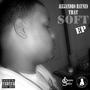 That Soft EP (Explicit)