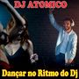 Dançar no Ritmo do Dj