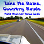 Take Me Home, Country Roads: Must Have Car Music 2012