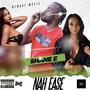 Nah Ease (Explicit)