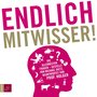 Endlich Mitwisser