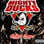 Mighty Ducks (Explicit)