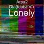 Lonely (feat. J.V.)