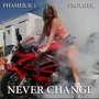 Never Change (feat. Prolifek) [Explicit]