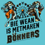 BIE WEAN = METMAKEN