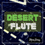 Desert Flute