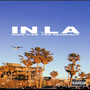 In LA (feat. Teo Pasquale) [Explicit]