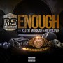 Enough (feat. Keith Murray & Revolver) [Explicit]