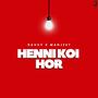 Henni koi hor (feat. Man jeet)