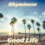 Good Life (Explicit)