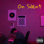 On Silent (Explicit)