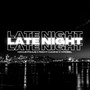 Late Night (Explicit)