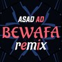 Bewafa Remix