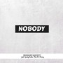Nobody (Explicit)