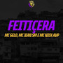 Feitiçeira (Explicit)