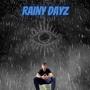 RAINY DAYZ (Explicit)