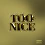 Too Nice (Explicit)