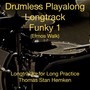 Elmos Walk (Funky Drumless Playalong Long-Track for Drummers Exercises)