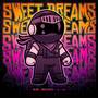 MEGA SWEET DREAMS (Explicit)